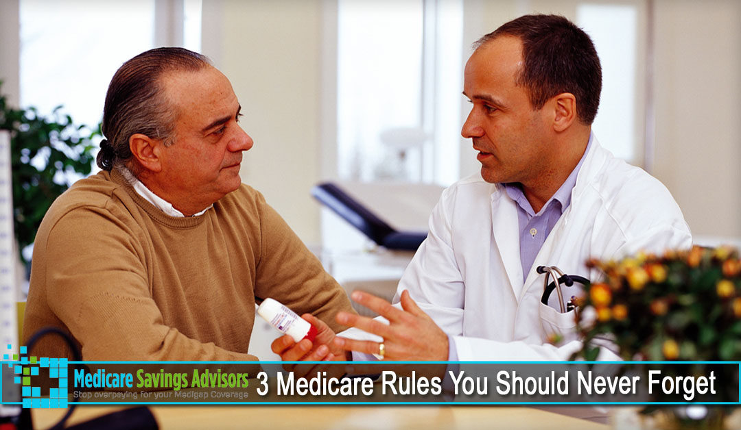 3 Medicare Rules You Should Never Forget